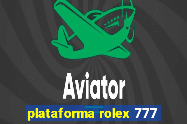 plataforma rolex 777